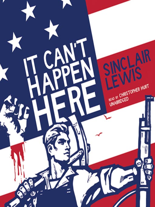 Title details for It Can't Happen Here by Sinclair Lewis - Wait list